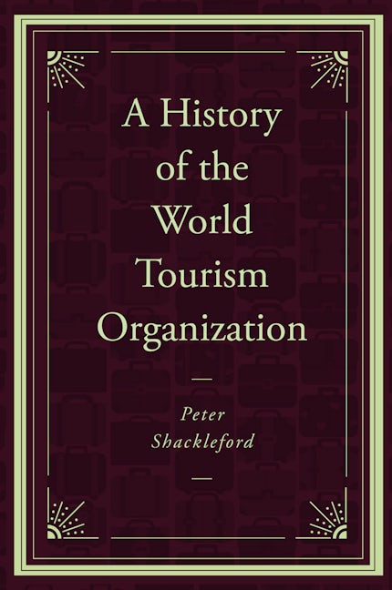 A History of the World Tourism Organization