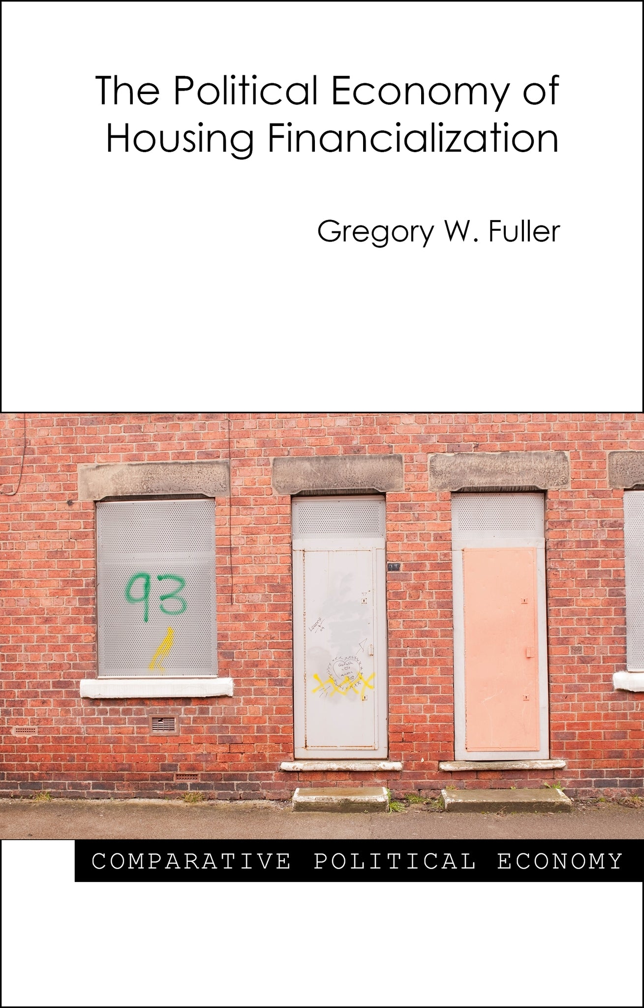 Cover image for The Political Economy of Housing Financialization ISBN 9781788211000