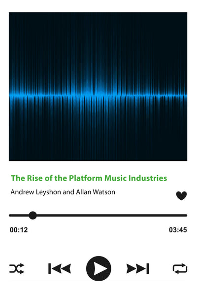 Cover image for The Rise of the Platform Music Industries, isbn: 9781788218191