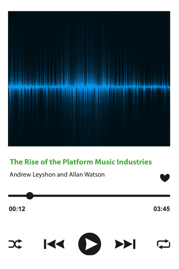 Cover image for The Rise of the Platform Music Industries, isbn: 9781788218191