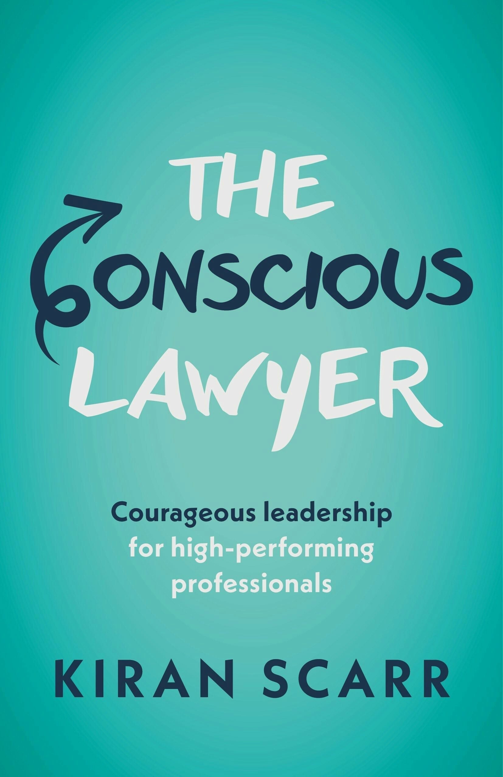 Book cover image for The Conscious Lawyer ISBN: 9781788604437
