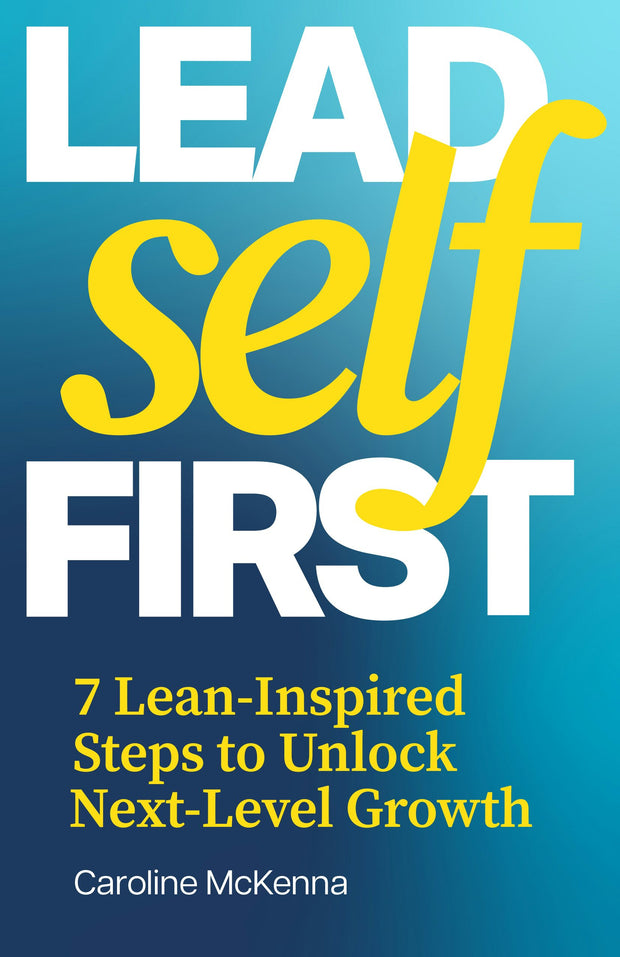Cover image for Lead Self First, isbn: 9781788609630