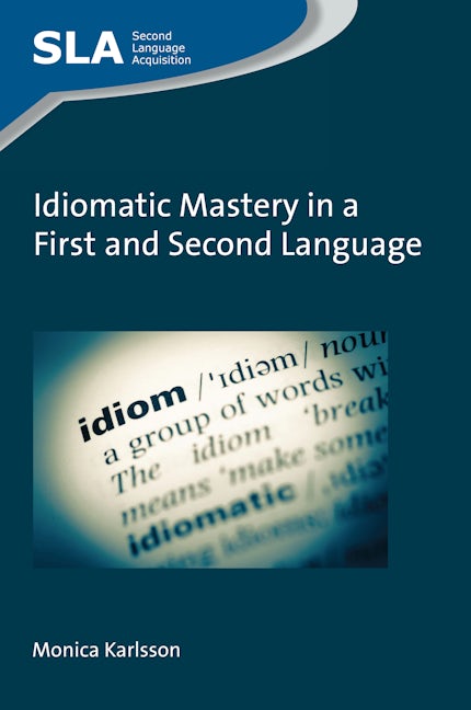 Book cover image for Idiomatic Mastery in a First and Second Language ISBN: 9781788922364