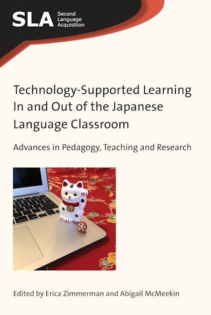 Book cover image for Technology-Supported Learning In and Out of the Japanese Language Classroom ISBN: 9781788923507