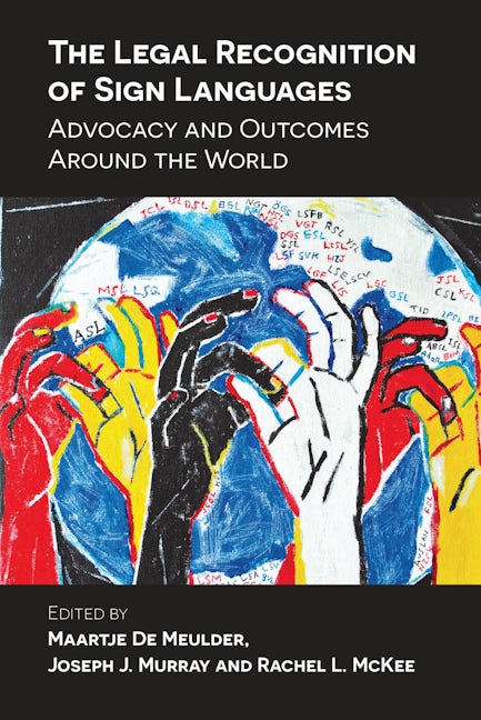 Book cover image for The Legal Recognition of Sign Languages ISBN: 9781788924009