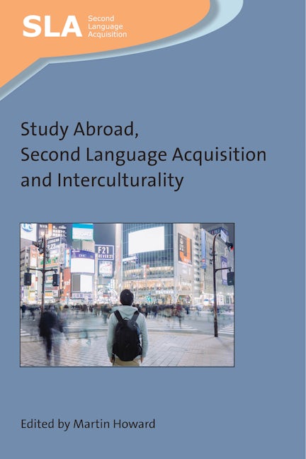 Book cover image for Study Abroad, Second Language Acquisition and Interculturality ISBN: 9781788924146