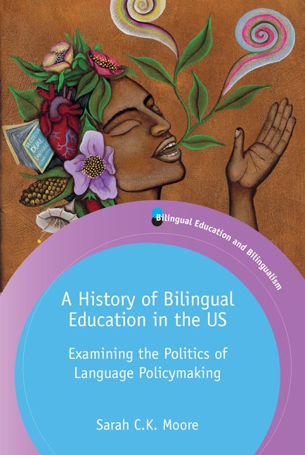 Book cover image for A History of Bilingual Education in the US ISBN: 9781788924245