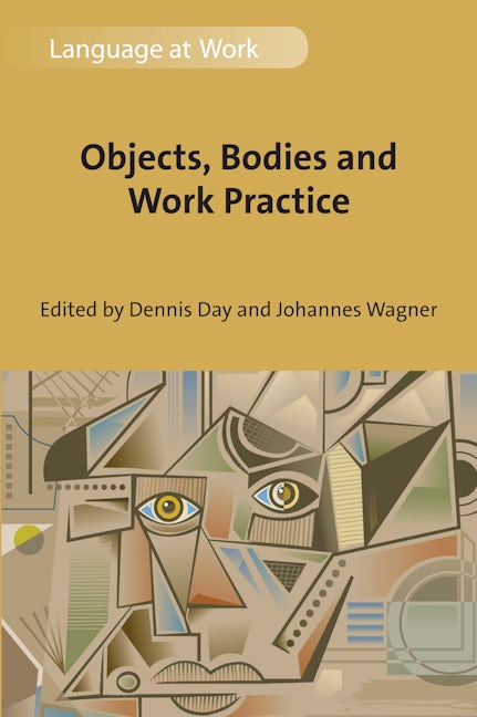 Book cover image for Objects, Bodies and Work Practice ISBN: 9781788924528