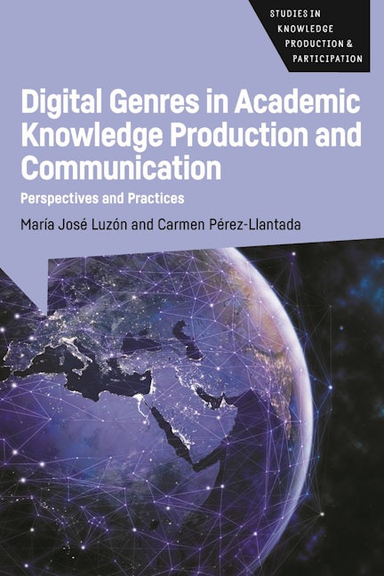 Book cover image for Digital Genres in Academic Knowledge Production and Communication ISBN: 9781788924719