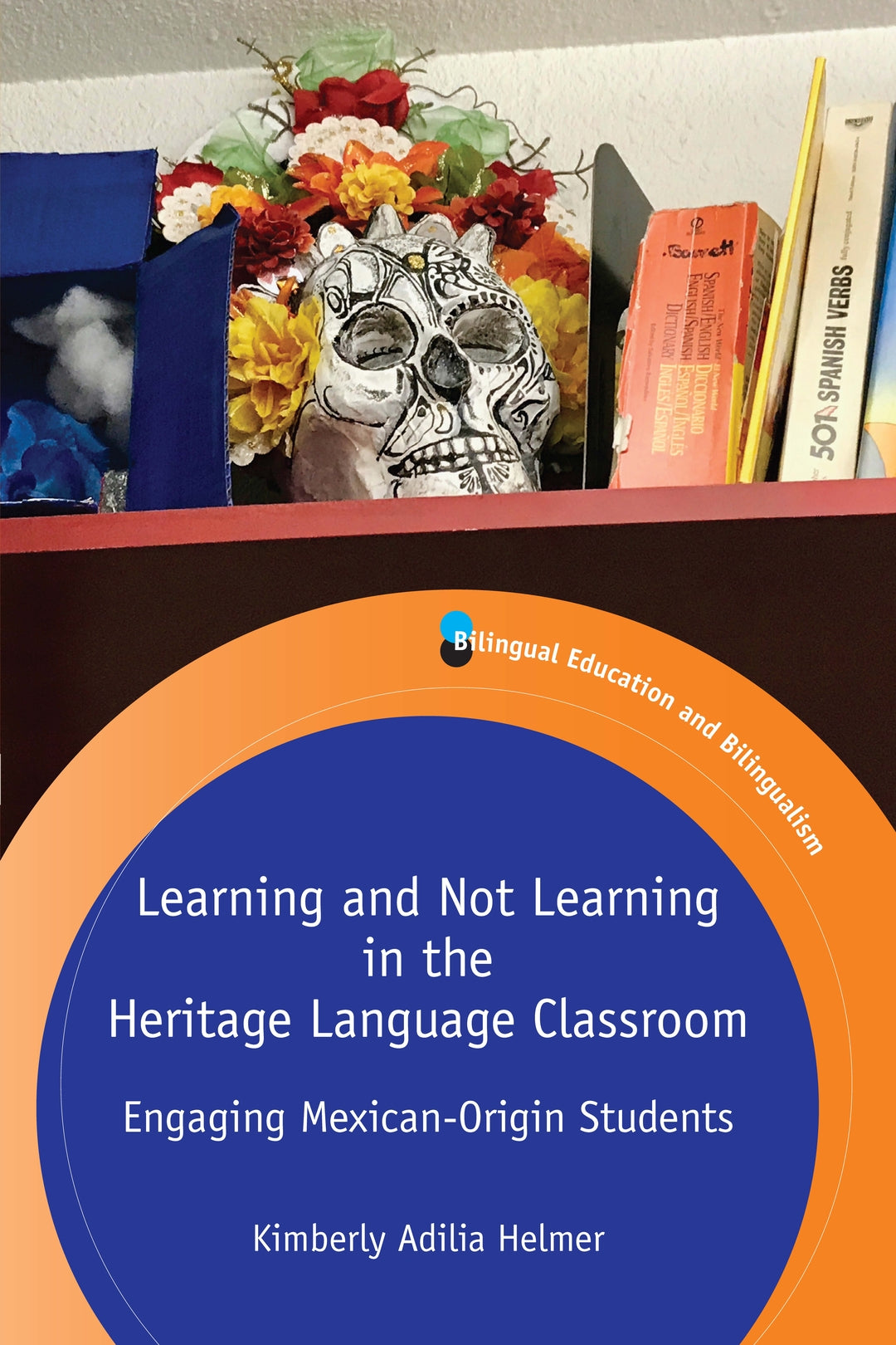 Cover image for Learning and Not Learning in the Heritage Language Classroom ISBN 9781788927635