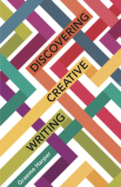 Book cover image for Discovering Creative Writing ISBN: 9781788928465