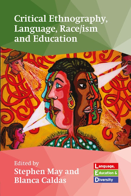 Book cover image for Critical Ethnography, Language, Race/ism and Education ISBN: 9781788928700