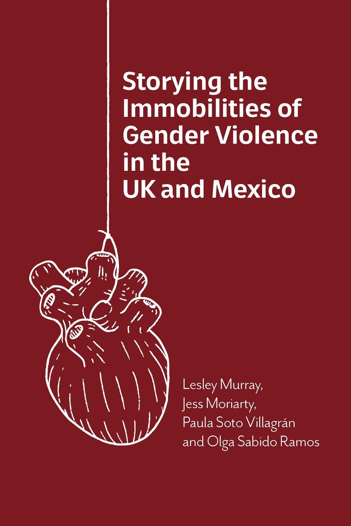 Storying the Immobilities of Gender Violence in the UK and Mexico