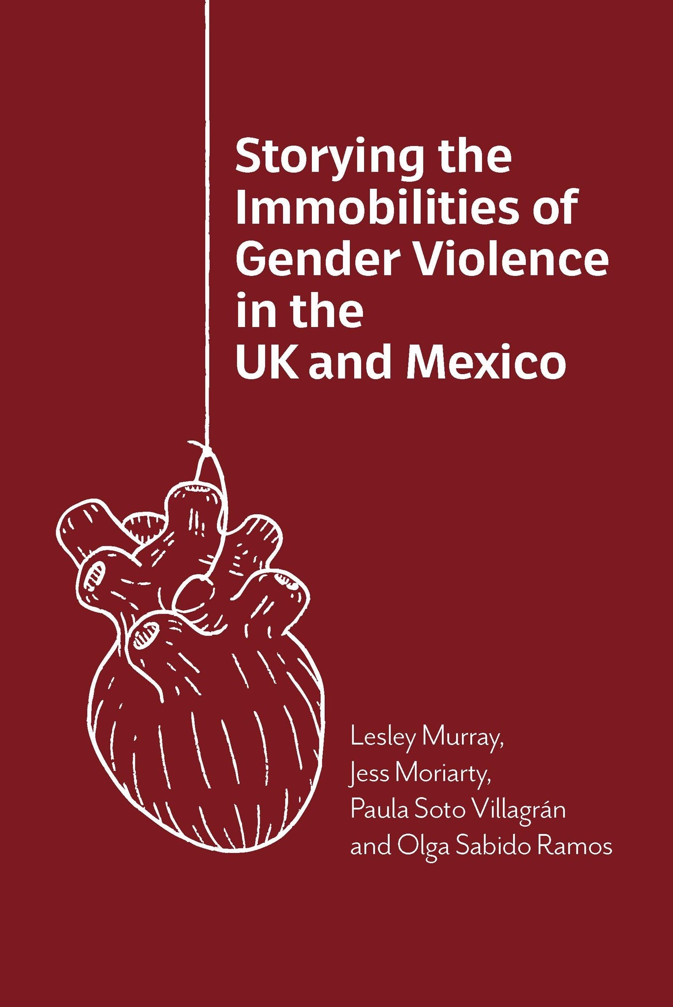 Cover image for Storying the Immobilities of Gender Violence in the UK and Mexico ISBN 9781788929073
