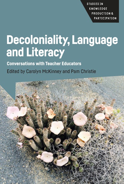 Book cover image for Decoloniality, Language and Literacy ISBN: 9781788929233