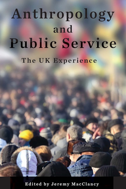 Book cover image for Anthropology and Public Service ISBN: 9781789200874