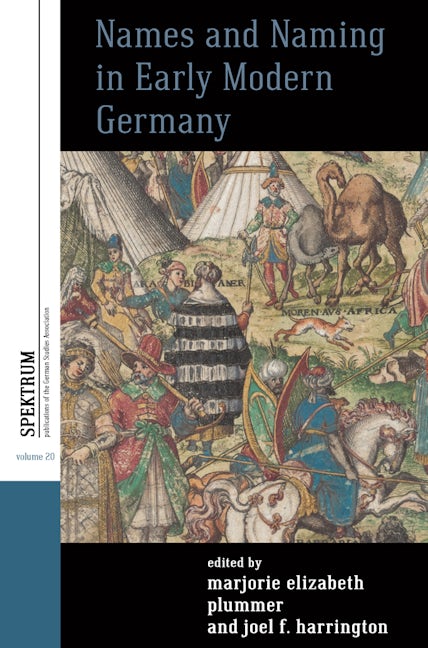 Book cover image for Names and Naming in Early Modern Germany ISBN: 9781789202106