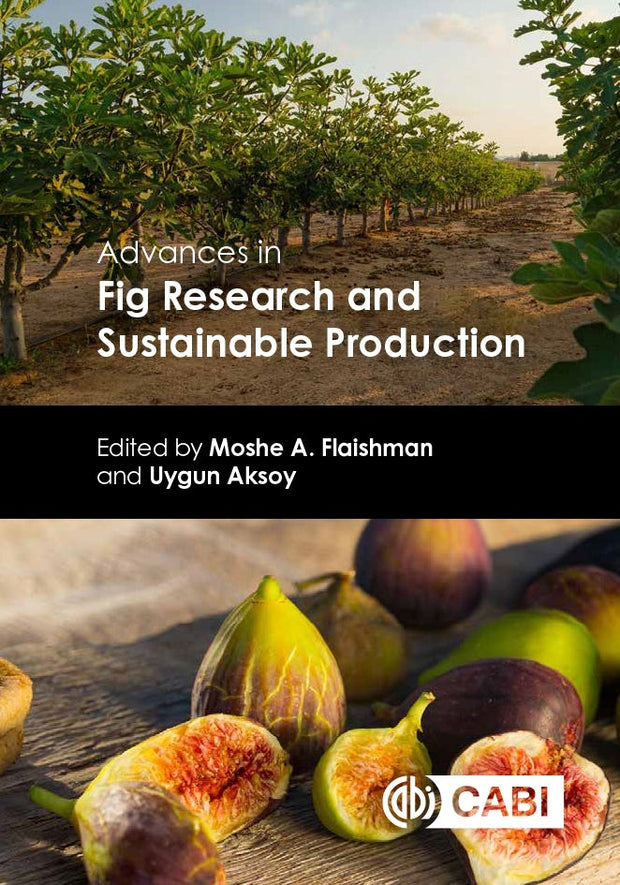 Cover image for Advances in Fig Research and Sustainable Production, isbn: 9781789242478