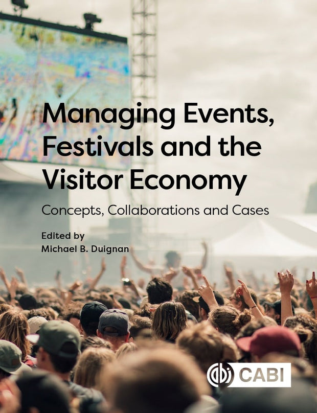 Cover image for Managing Events, Festivals and the Visitor Economy, isbn: 9781789242850
