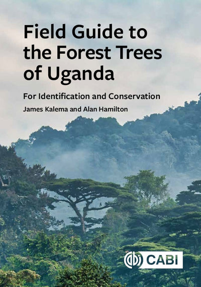 Cover image for Field Guide to the Forest Trees of Uganda, isbn: 9781789245271
