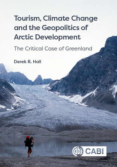 Cover image for Tourism, Climate Change and the Geopolitics of Arctic Development, isbn: 9781789246728