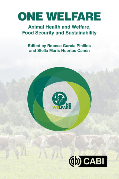 Cover image for One Welfare Animal Health and Welfare, Food Security and Sustainability, isbn: 9781789249347