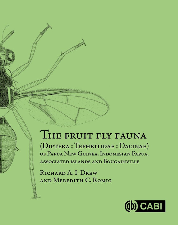 Cover image for The Fruit Fly Fauna (Diptera : Tephritidae : Dacinae) of Papua New Guinea, Indonesian Papua, Associated Islands and Bougainville, isbn: 9781789249514