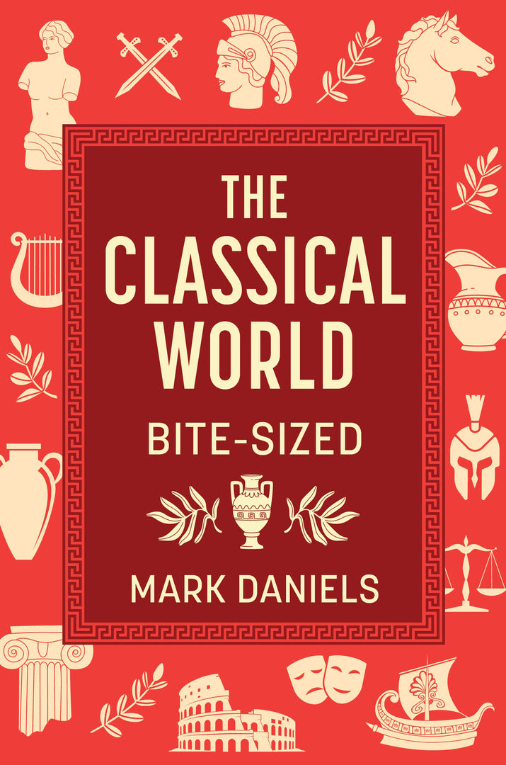 Cover image for The Classical World Bite-Sized ISBN 9781789299403