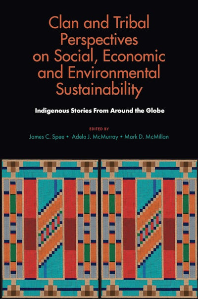 Clan and Tribal Perspectives on Social, Economic and Environmental Sustainability