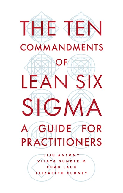 The Ten Commandments of Lean Six Sigma