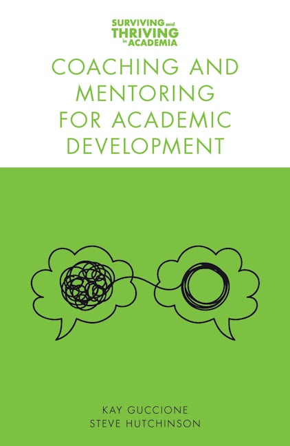 Book cover image for Coaching and Mentoring for Academic Development ISBN: 9781789739107