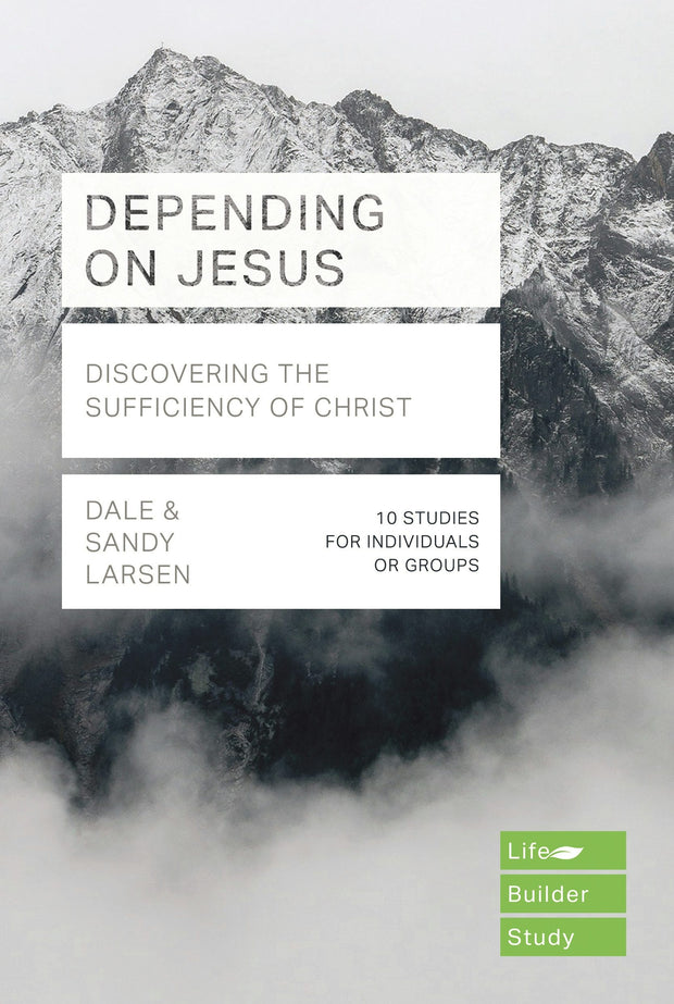 Cover image for Depending on Jesus (LifeBuilder Bible Studies), isbn: 9781789741131