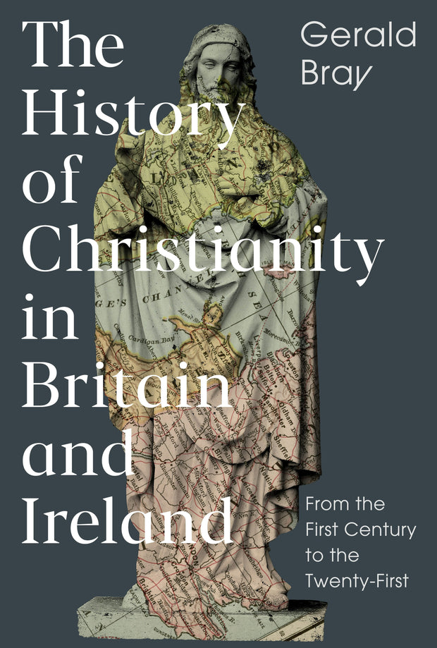 Cover image for The History of Christianity in Britain and Ireland, isbn: 9781789741186