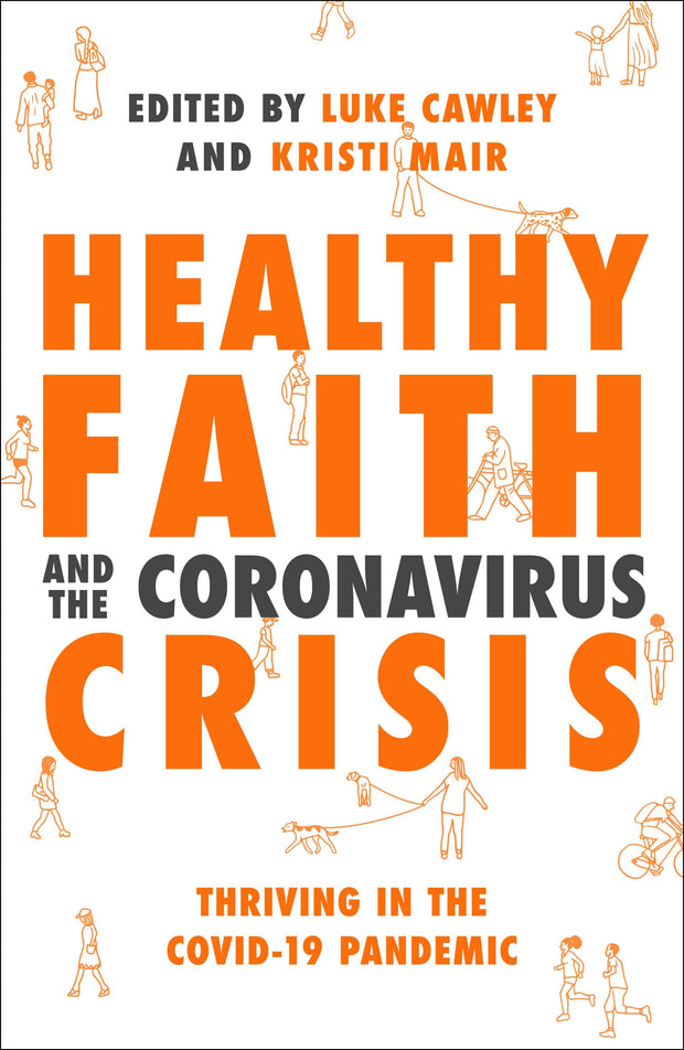 Cover image for Healthy Faith and the Coronavirus Crisis, isbn: 9781789742596