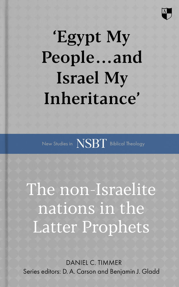 Cover image for 'Egypt My People ... and Israel My Inheritance', isbn: 9781789742756