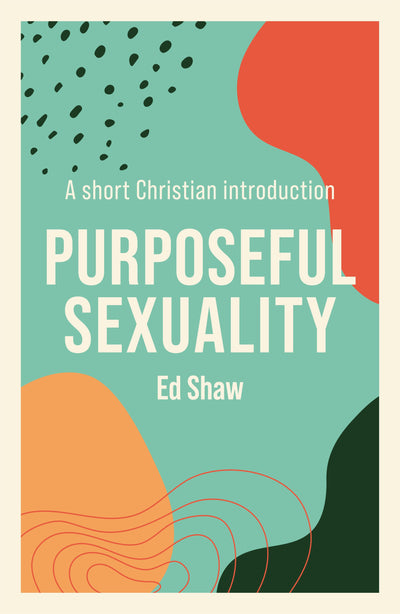 Cover image for Purposeful Sexuality, isbn: 9781789743111