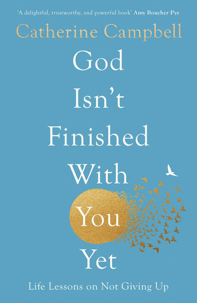 Cover image for God Isn't Finished With You Yet, isbn: 9781789744231