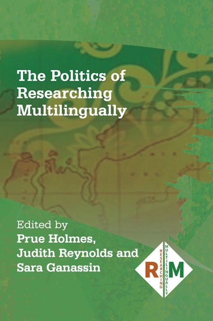 Book cover image for The Politics of Researching Multilingually ISBN: 9781800410138