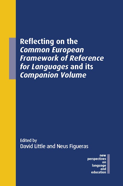 Book cover image for Reflecting on the Common European Framework of Reference for Languages and its Companion Volume ISBN: 9781800410183