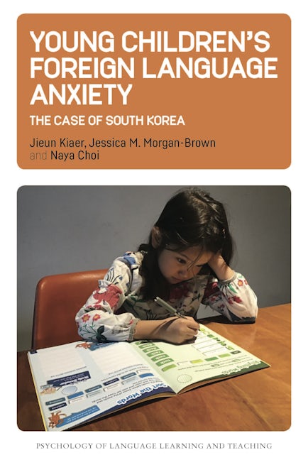 Book cover image for Young Children’s Foreign Language Anxiety ISBN: 9781800411609