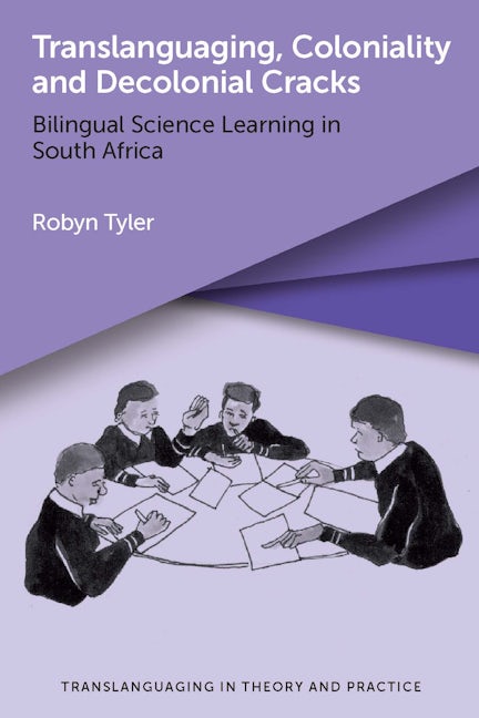 Book cover image for Translanguaging, Coloniality and Decolonial Cracks ISBN: 9781800411982