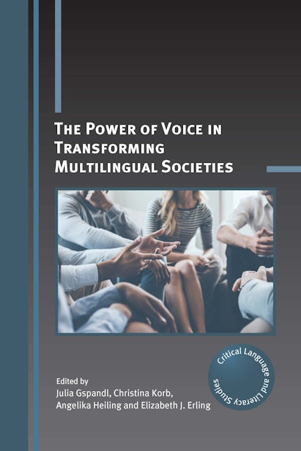 Book cover image for The Power of Voice in Transforming Multilingual Societies ISBN: 9781800412033