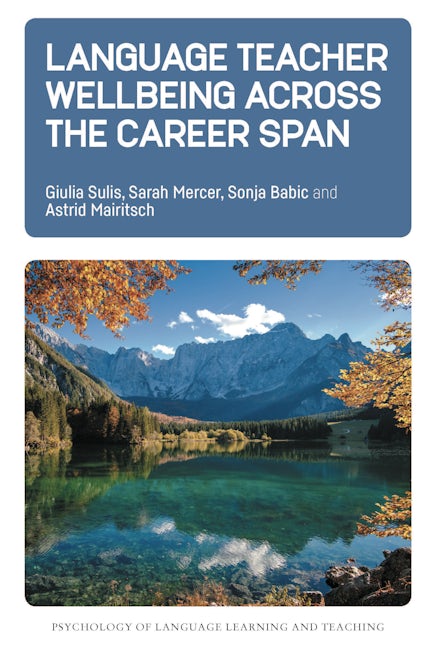 Book cover image for Language Teacher Wellbeing across the Career Span ISBN: 9781800412804