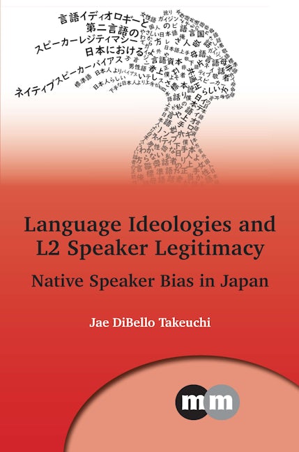 Book cover image for Language Ideologies and L2 Speaker Legitimacy ISBN: 9781800414648