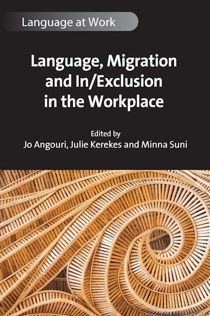 Language, Migration and In/Exclusion in the Workplace