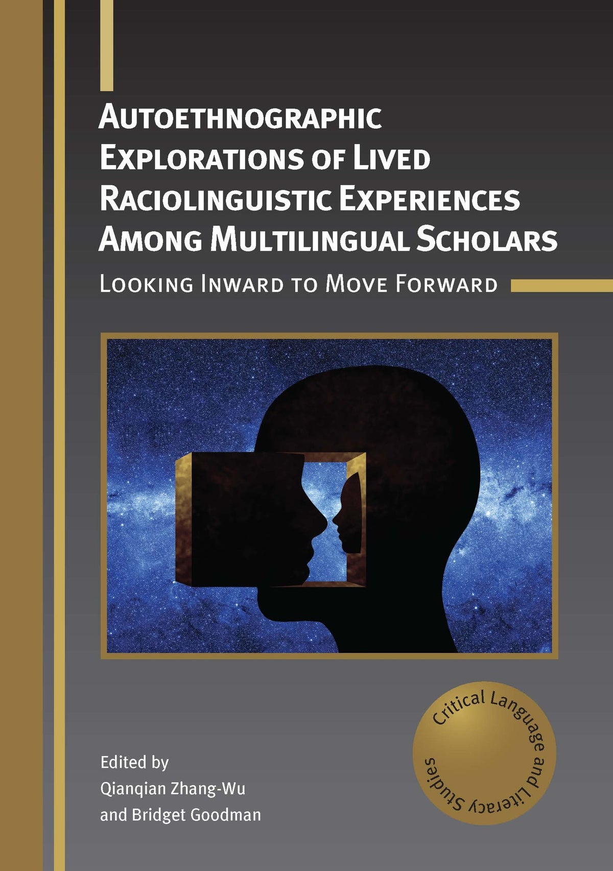 Cover image for Autoethnographic Explorations of Lived Raciolinguistic Experiences Among Multilingual Scholars ISBN 9781800417304