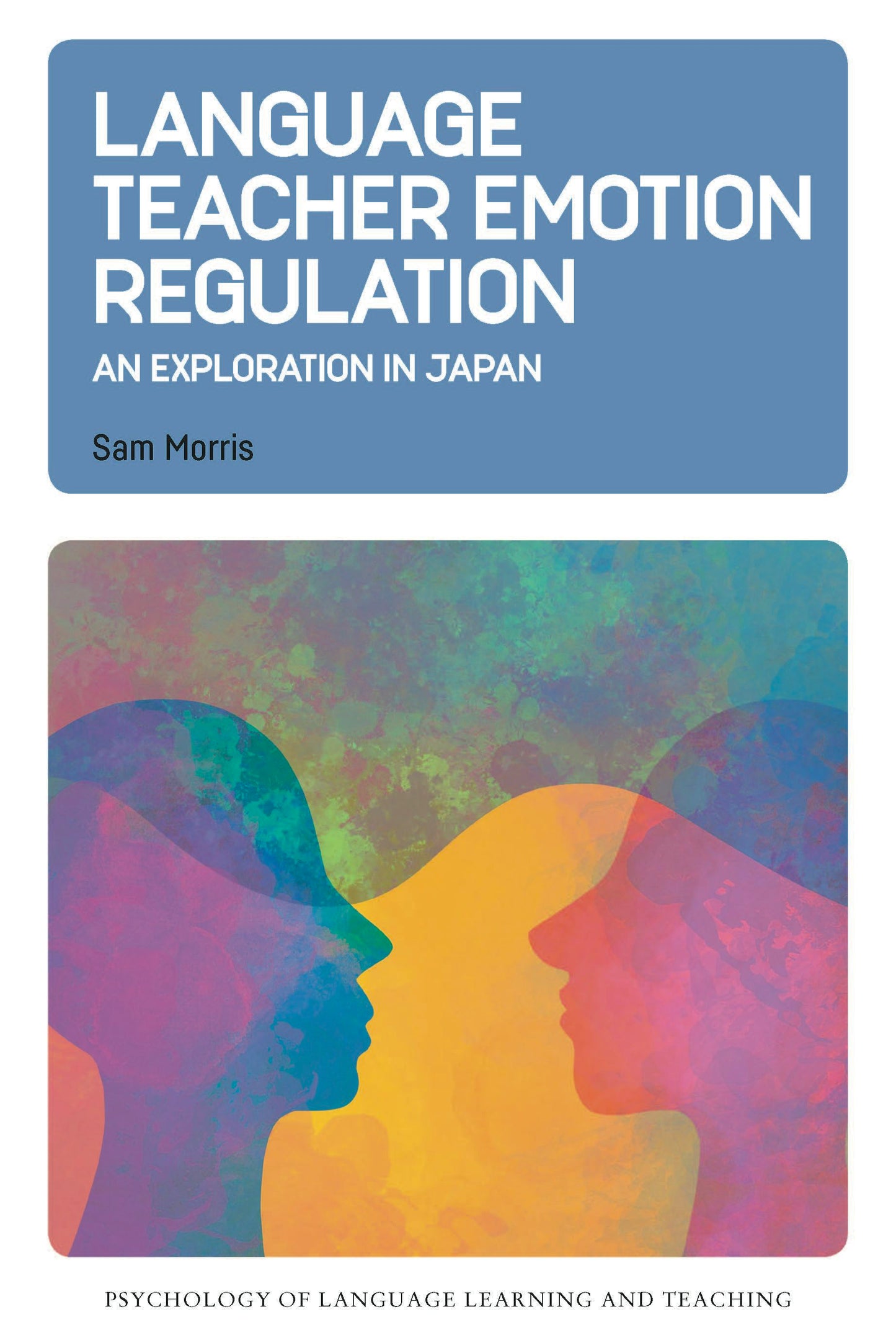 Book cover image for Language Teacher Emotion Regulation ISBN: 9781800419124