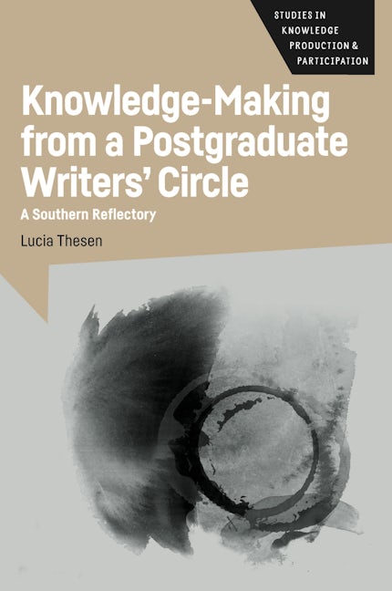 Book cover image for Knowledge-Making from a Postgraduate Writers' Circle ISBN: 9781800419599