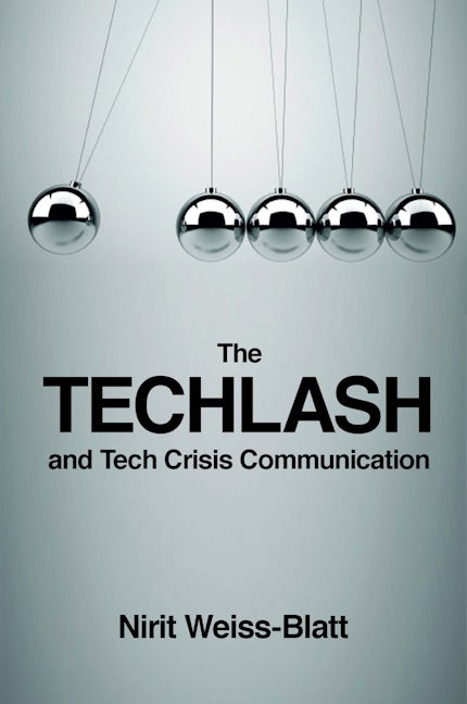 Book cover image for The Techlash and Tech Crisis Communication ISBN: 9781800430884