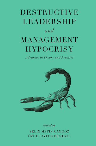 Cover image for Destructive Leadership and Management Hypocrisy, isbn: 9781800431812